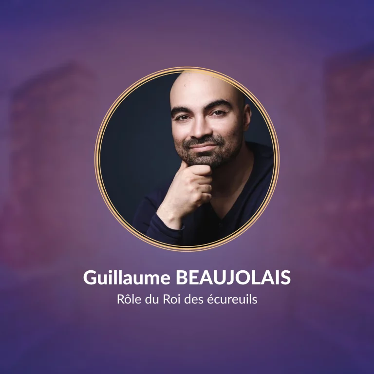 guillaume_beaujolais_comedien_roi_des_ecureuils_comedie_musicale_casse_noisette_paris